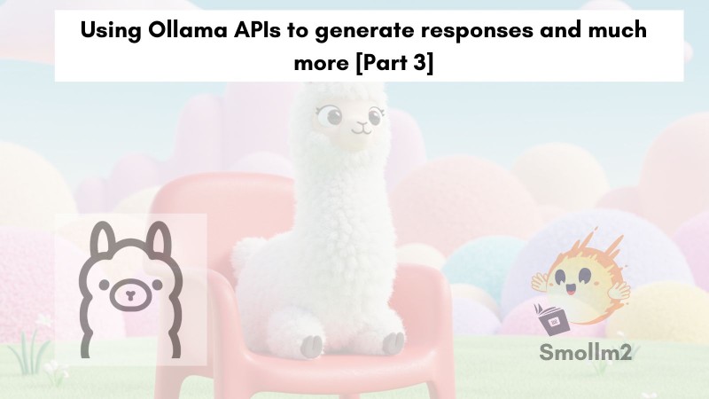 How to use Ollama APIs like generate, chat and more [with examples]