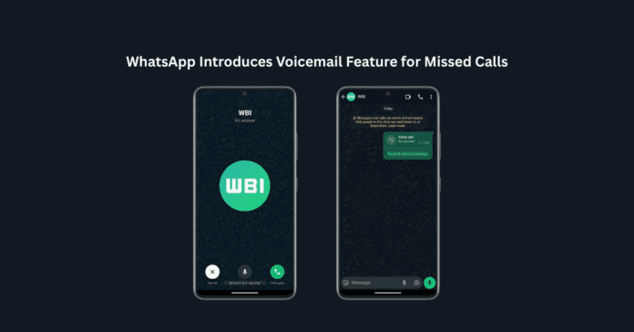 WhatsApp Introduces Voicemail Feature for Missed Calls