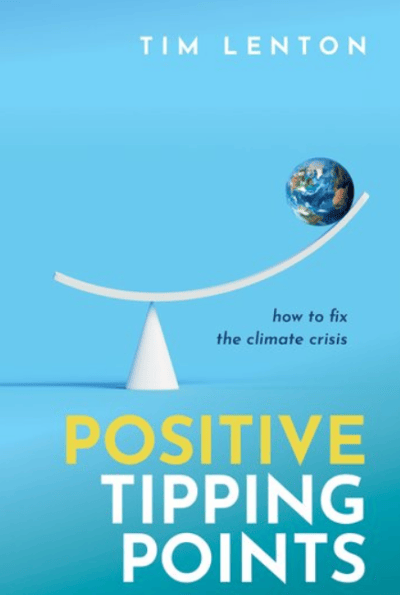Positive Tipping Points How to Fix the Climate Crisis, reviewed