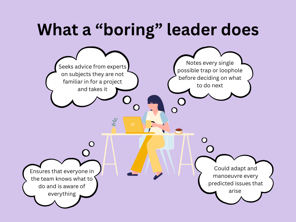The best leader is the most boring person in the room